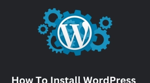 How To Install WordPress For Web Design and Development