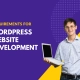 Requirements for WordPress Website Development Buy Domain and Hosting