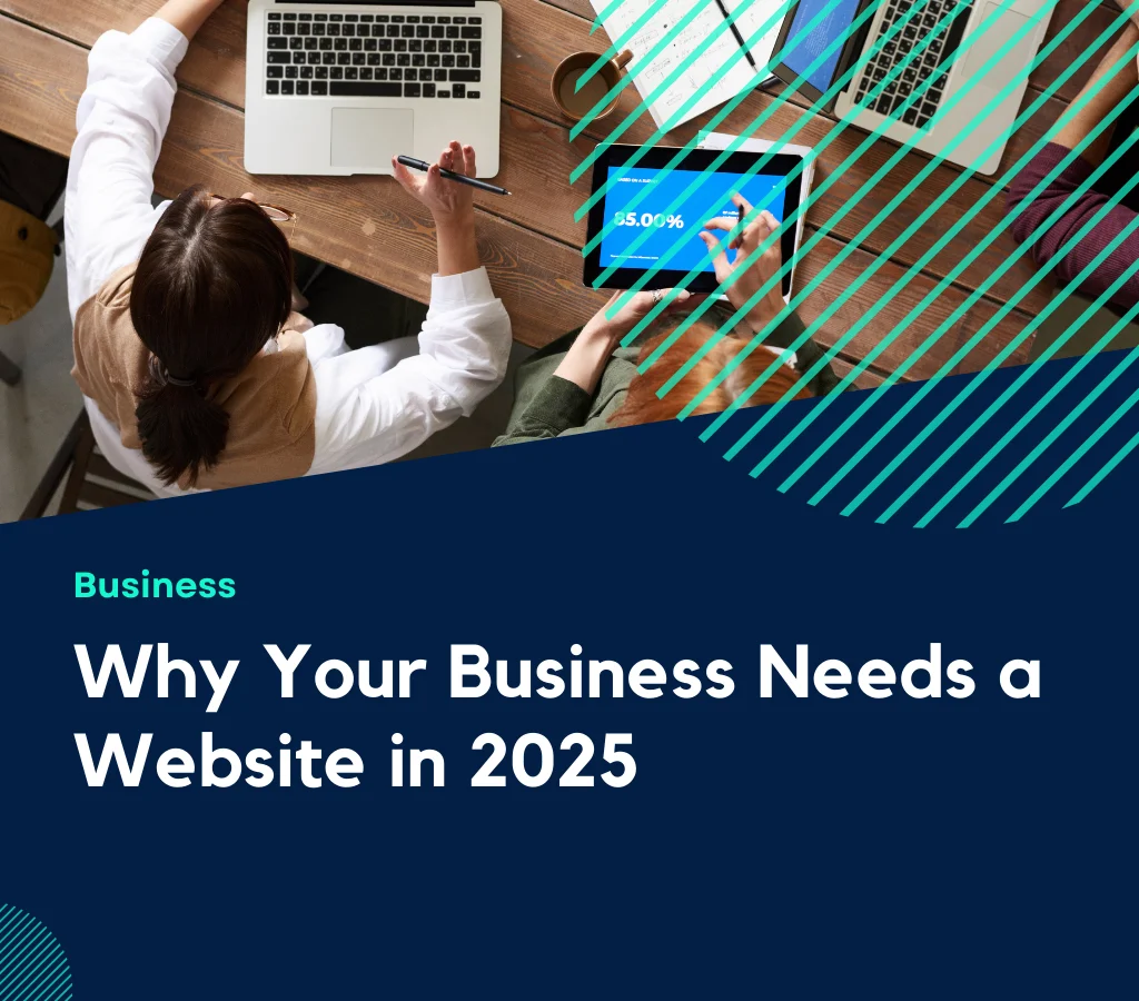 Why Your Business Needs Professional Website Development in 2025